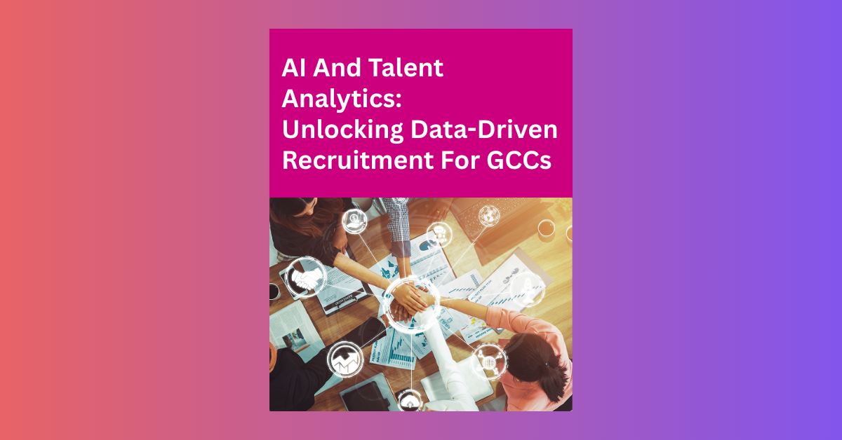 AI and Talent Analytics: Unlocking Data-Driven Recruitment for GCCs