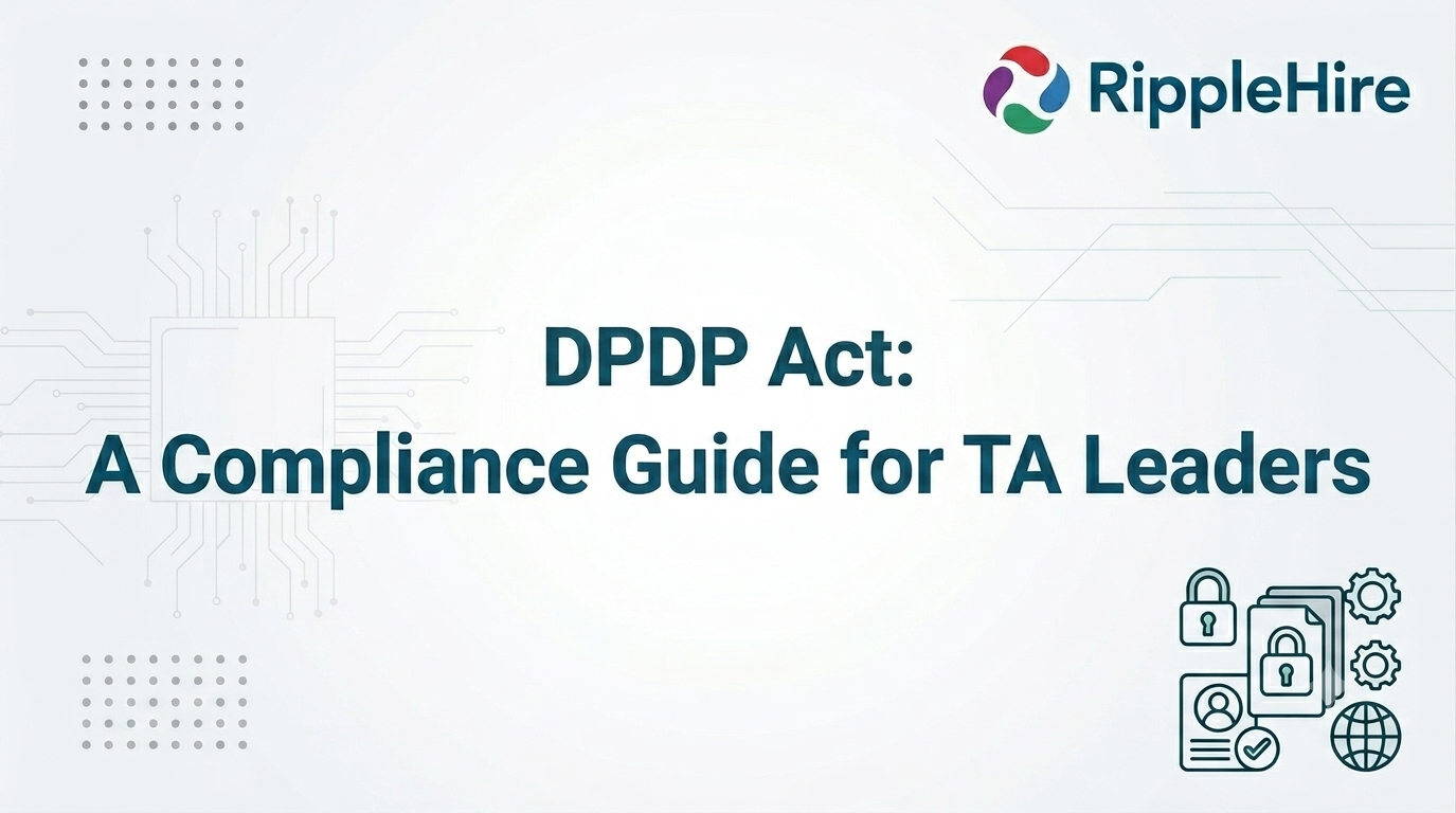 DPDP Act: A compliance guide for TA Leaders
