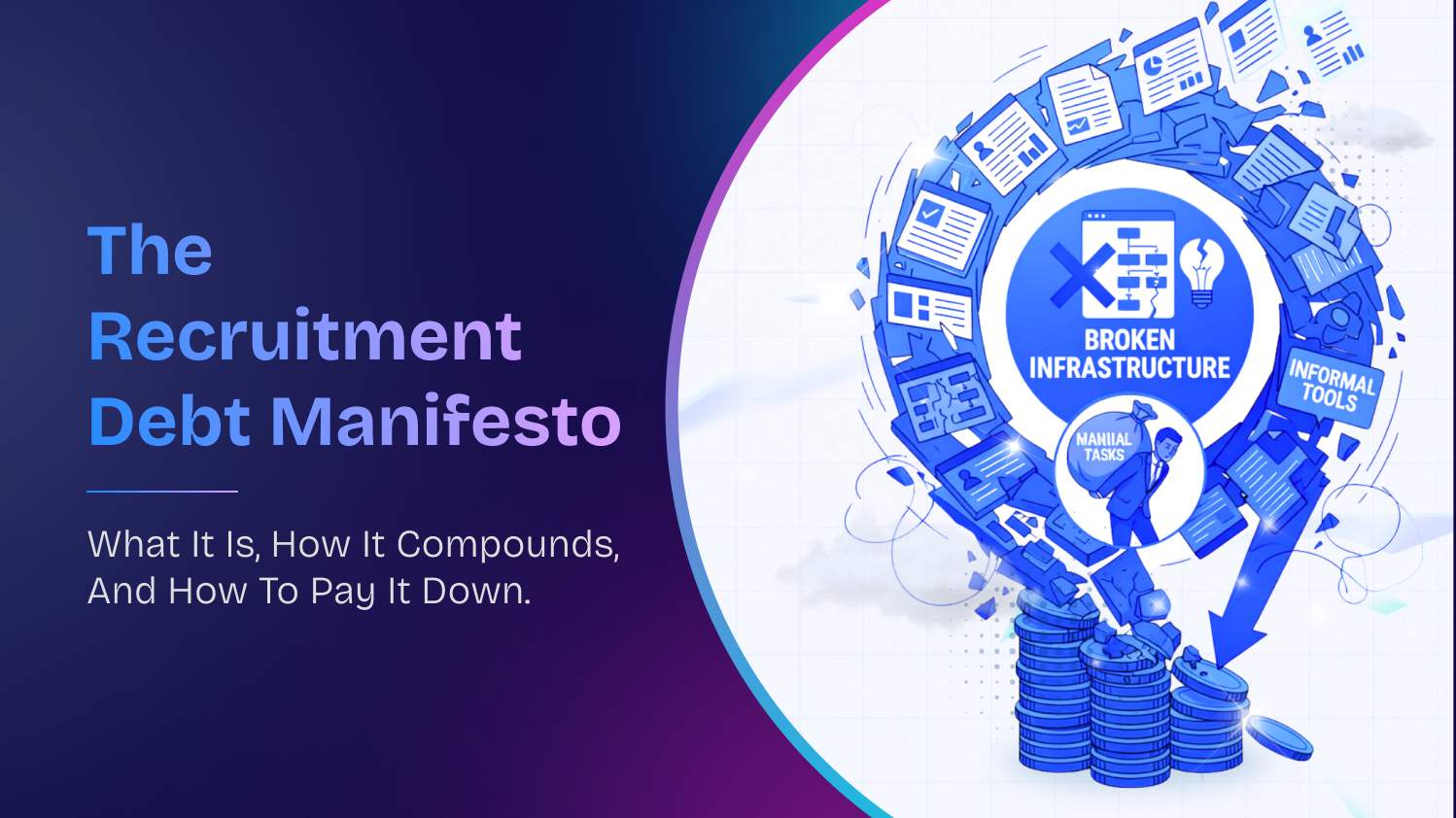 Recruitment Debt: What It Is, How It Compounds, and How to Pay It Down