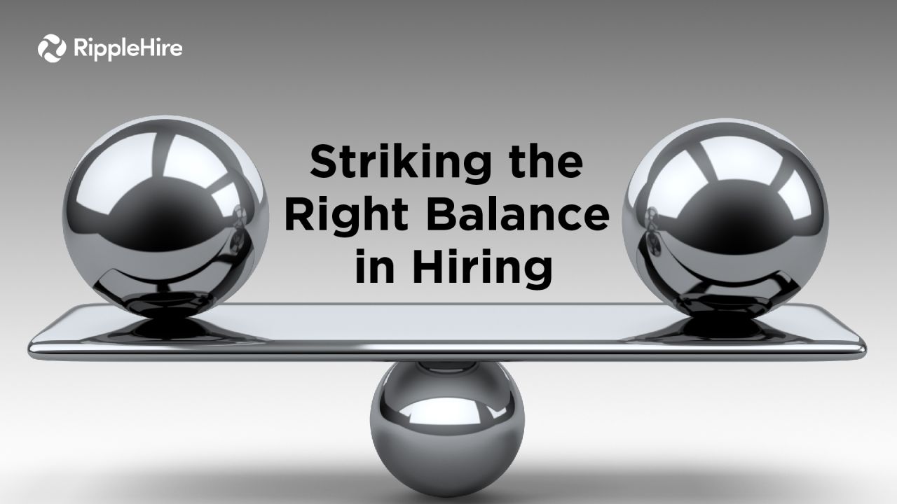 Striking the Right Balance in Hiring